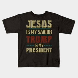 Vintage Jesus Is My Savior Trump Is My President Kids T-Shirt